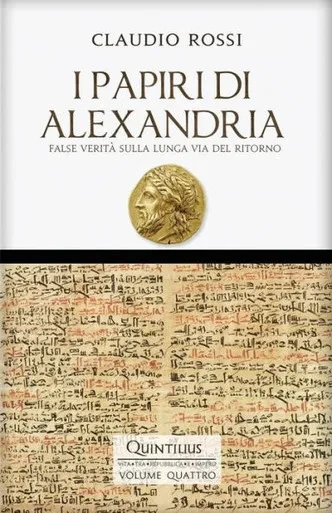 I Papiri Di Alexandria (Quintilio, Vita Tra Repubblica E Impero) (Italian Edition)