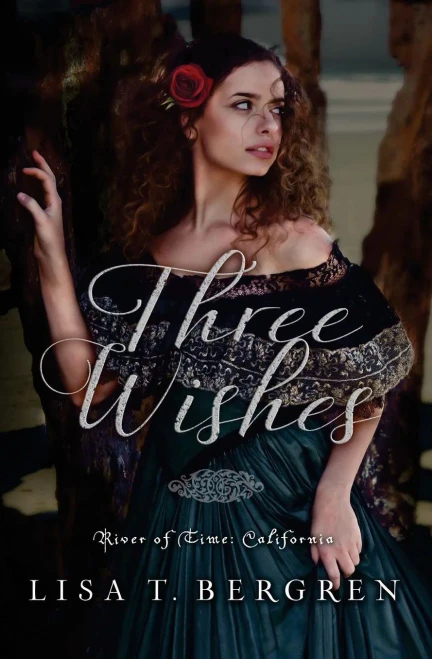 Three Wishes (River Of Time: California)