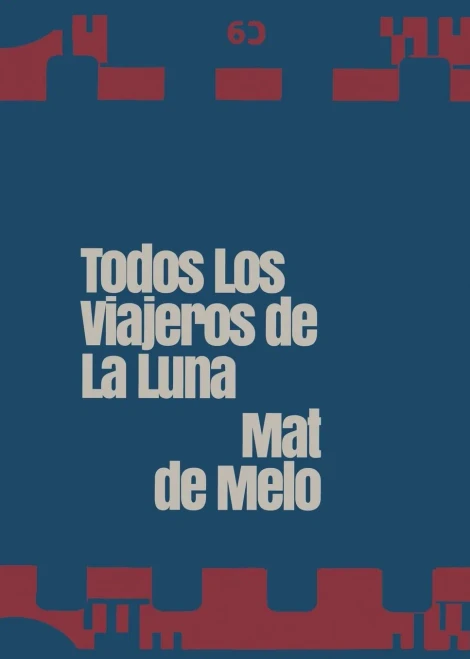 Todos los Viajeros de la Luna (Spanish Edition)