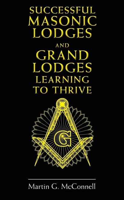 Successful Masonic Lodges And Grand Lodges Learning To Thrive