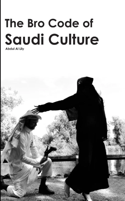 The Bro Code Of Saudi Culture: Describing The Saudi From Head To Toe