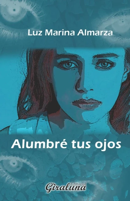 Alumbré tus ojos: Poesía (Spanish Edition)