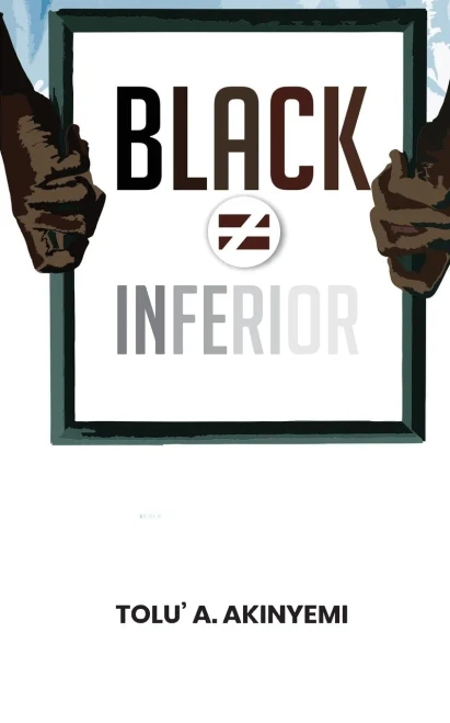 Black ≠ Inferior