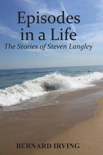 Episodes In A Life: The Stories Of Steven Langley