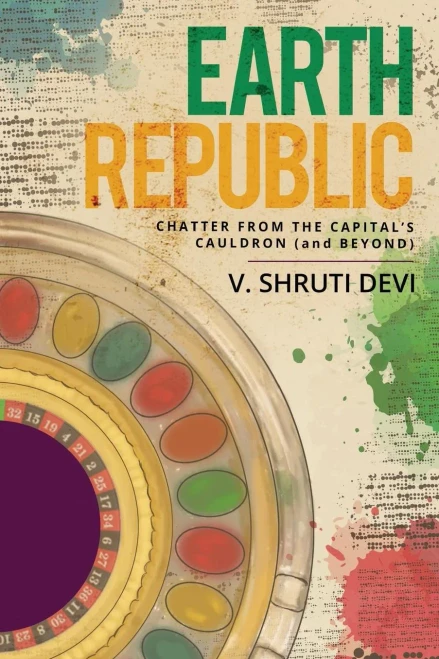 Earth Republic: Chatter From The Capital's Cauldron (And Beyond)