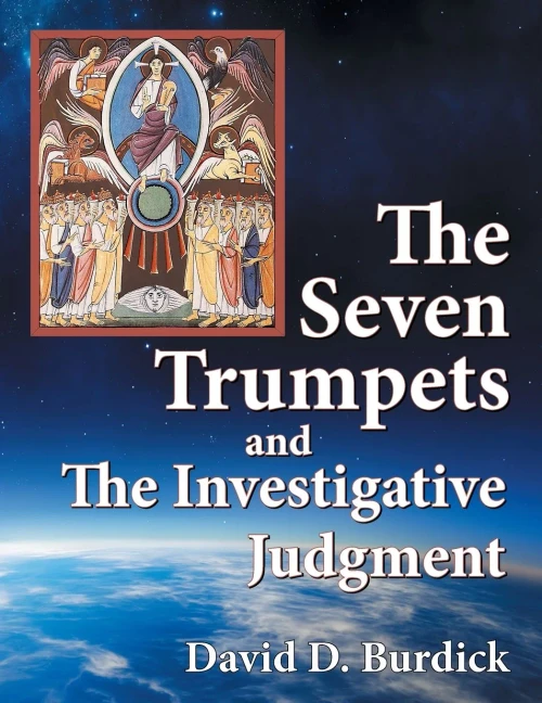 The Seven Trumpets And The Investigative Judgment