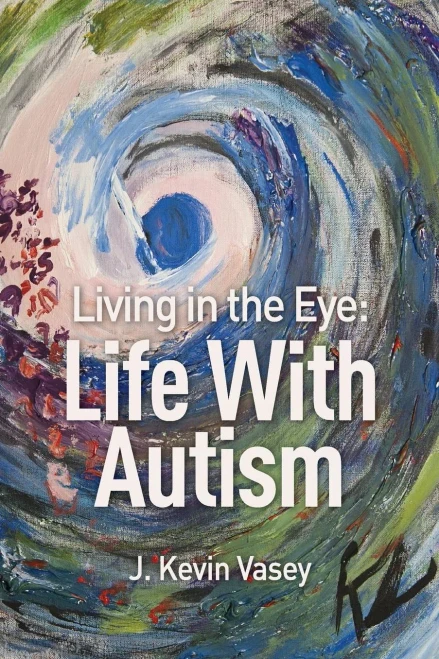 Living In The Eye: Life With Autism