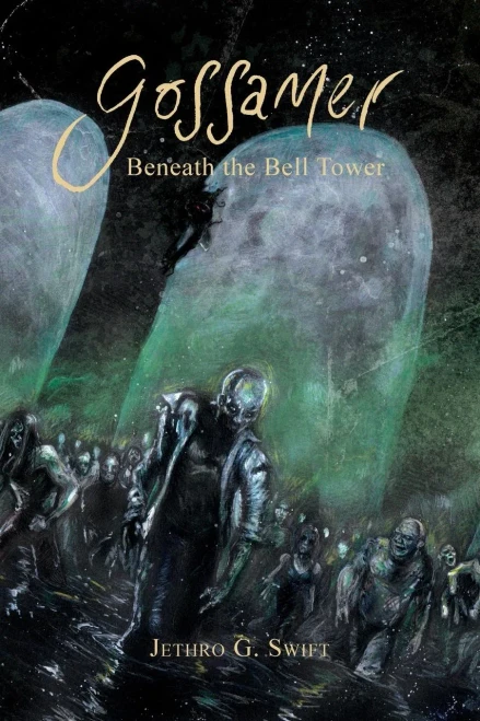 Beneath The Bell Tower: Gossamer (Tales From Port Ramon)