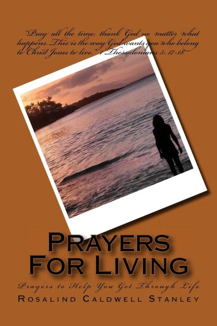Prayers For Living: Prayers To Help You Get Through Life