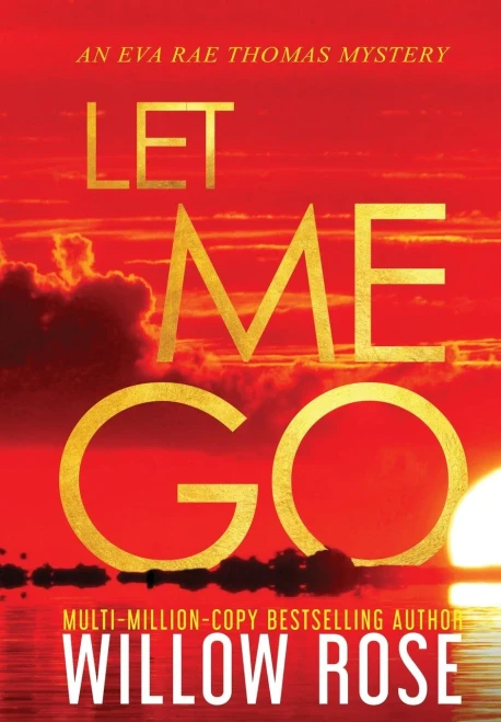 Let Me Go (Eva Rae Thomas Mystery)