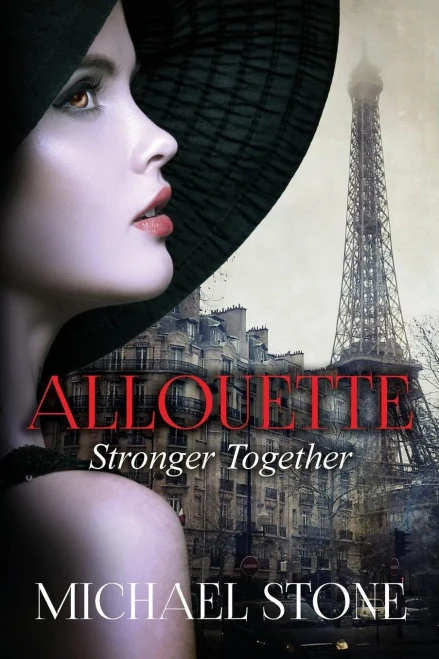 Stronger Together: A Second In The Allouette Series A Novel About Sisters