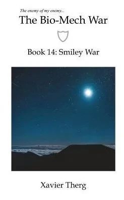 The Bio-Mech War, Book 14: Smiley War