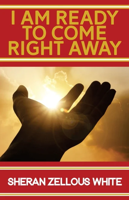 I Am Ready To Come Right Away