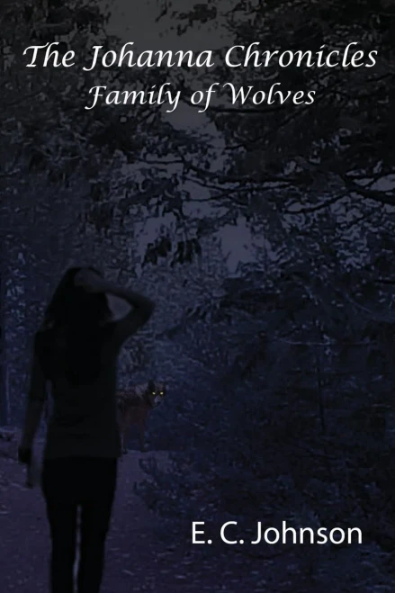 The Johanna Chronicles: Family Of Wolves