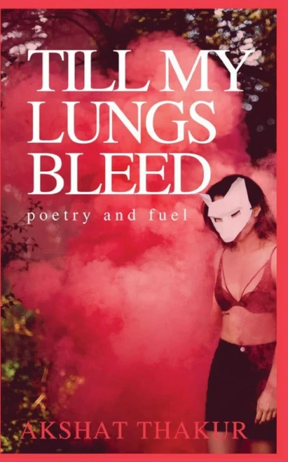 Till My Lungs Bleed: Poetry And Fuel