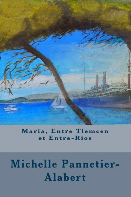 Maria, Entre Tlemcen Et Entre-Rios (Afrique Du Nord) (French Edition)
