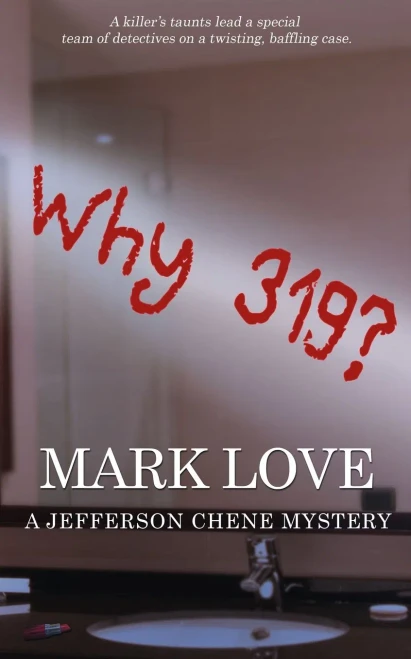 Why 319? (A Jefferson Chene Mystery)