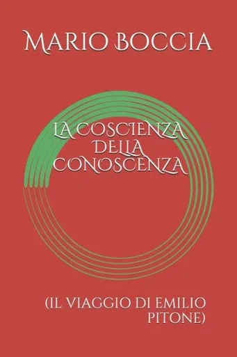La Coscienza Della Conoscenza: (Il Viaggio Di Emilio Pitone) (Italian Edition)