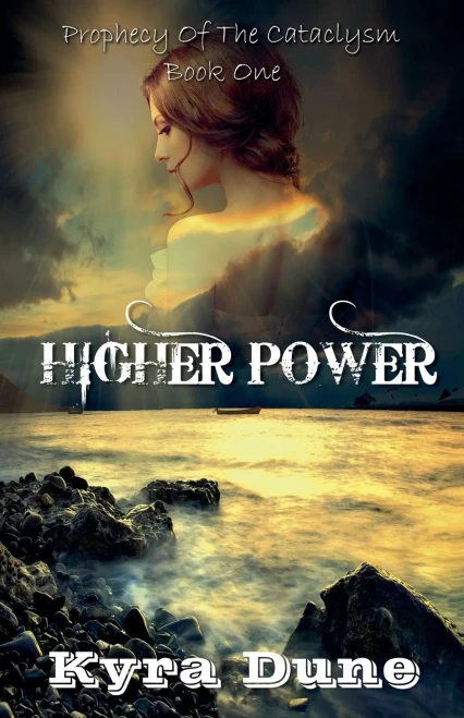 Higher Power (Prophecy Of The Cataclysm)