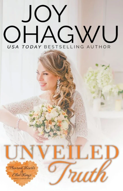 Unveiled Truth - A Christian Suspense - Book 3 (Pleasant Hearts & Elliot-Kings Christian)