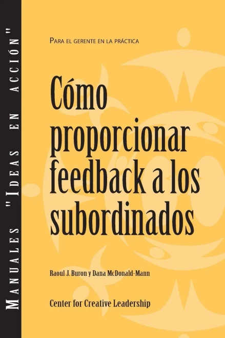 Giving Feedback To Subordinates (Spanish For Latin America) (Spanish Edition)