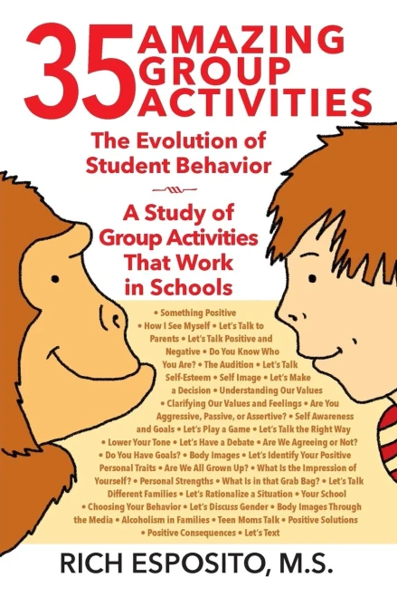 35 Amazing Group Activities: The Evolution Of Student Behavior - A Study Of Group Activities That Work In Schools