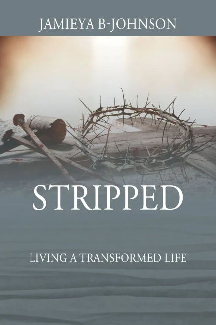 Stripped: Living A Transformed Life
