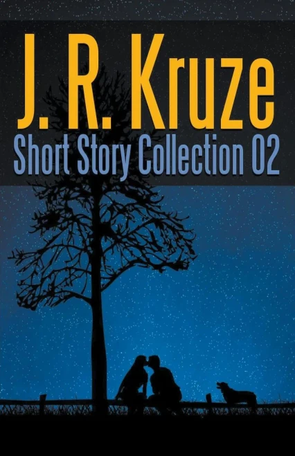 J. R. Kruze Short Story Collection 02 (Short Story Fiction Anthology)