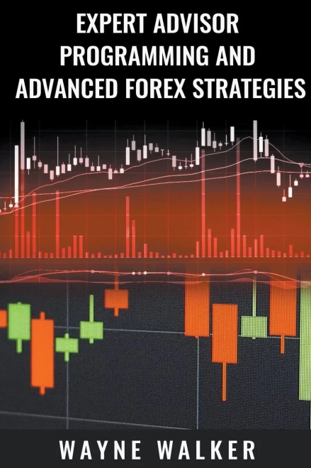 Expert Advisor Programming And Advanced Forex Strategies