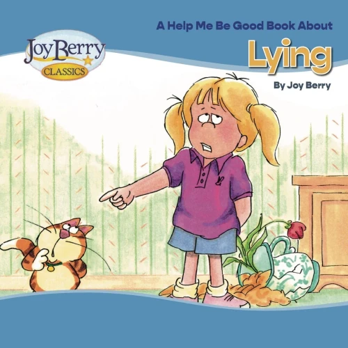 A Children's Book About Lying (Help Me Be Good Series)