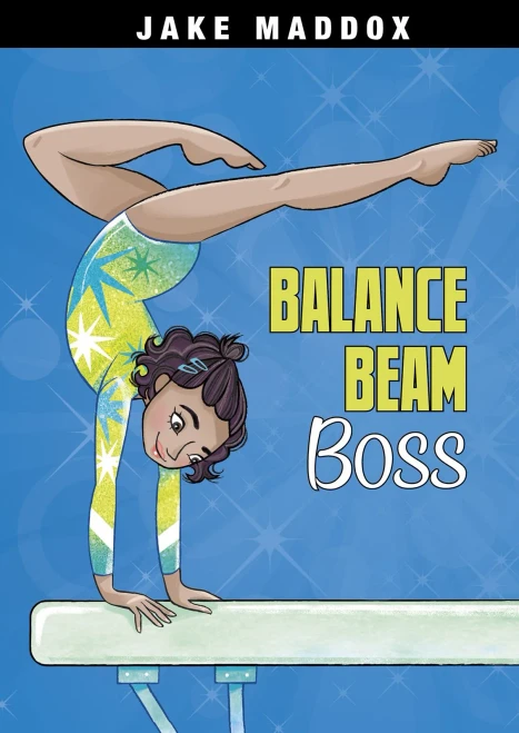 Balance Beam Boss (Jake Maddox Girl Sports Stories)