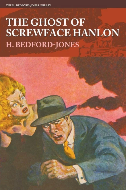 The Ghost Of Screwface Hanlon (H. Bedford-Jones Library)