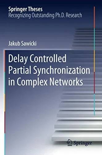 Delay Controlled Partial Synchronization in Complex Networks (Springer Theses)