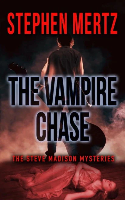 The Vampire Chase: A Steve Madison Mystery (Steve Madison Mysteries)