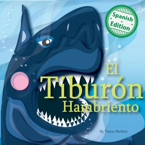 El Tiburon Hambriento (Xist Kids Spanish Books) (Spanish Edition)