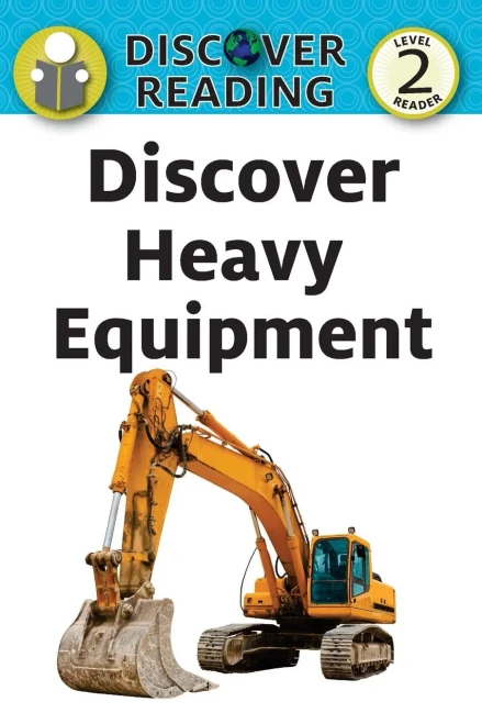 Discover Heavy Equipment (Discover Reading)
