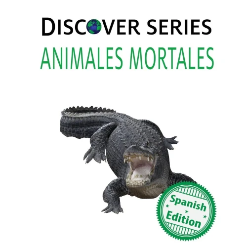 Animales Mortales: (Deadly Animals) (Xist Kids Spanish Books)