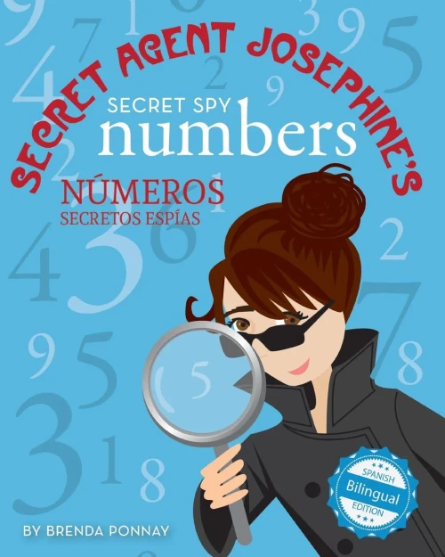 Secret Agent Josephine's Secret Spy Numbers / Numeros Secretos Espias De La Agente Secreta Josephine (Xist Kids Bilingual Spanish English)