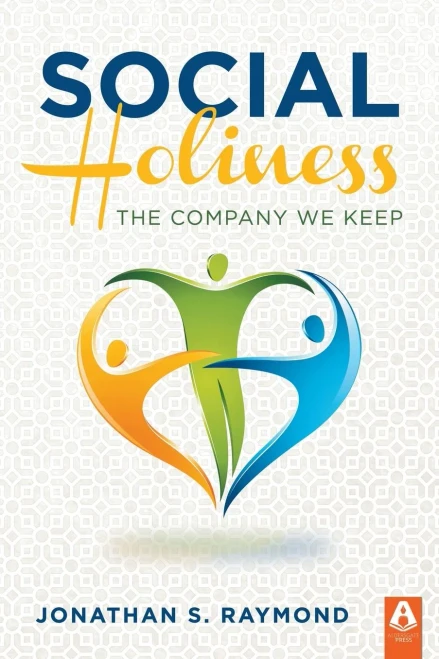 Social Holiness: The Company We Keep