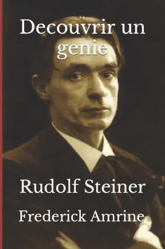 Decouvrir Un Genie: Rudolf Steiner (French Edition)