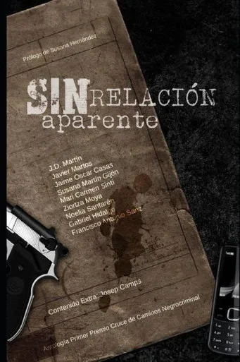 Sin Relacion Aparente: Antologia I Premio Cruce De Caminos Negrocriminal (Antologia Negrocriminal Cruce De Caminos) (Spanish Edition)