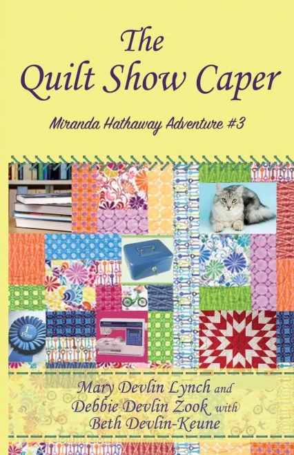 The Quilt Show Caper: Miranda Hathaway Adventure #3