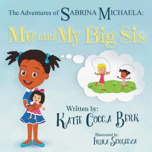 The Adventures Of Sabrina Michaela: Me And My Big Sis