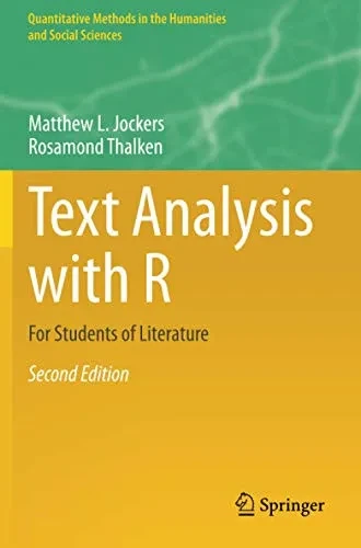 Text Analysis with R: For Students of Literature (Quantitative Methods in the Humanities and Social Sciences)