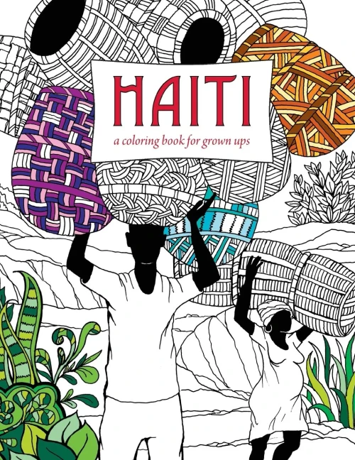 Haiti: A Coloring Book For Grown Ups