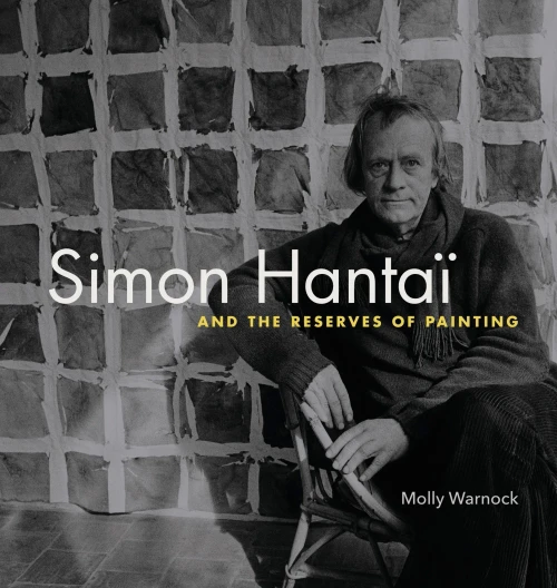 Simon Hantaï and the Reserves of Painting (Refiguring Modernism)