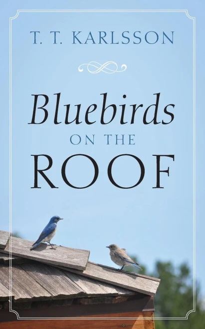 Bluebirds On The Roof