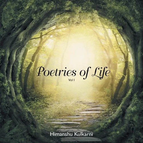 Poetries Of Life: Vol I