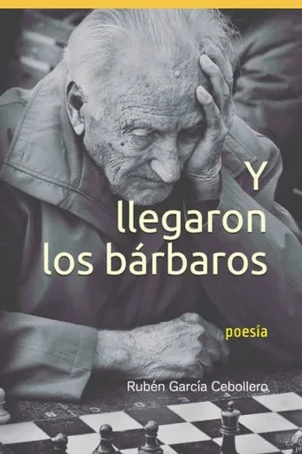 Y Llegaron Los Barbaros: Poesia (Spanish Edition)