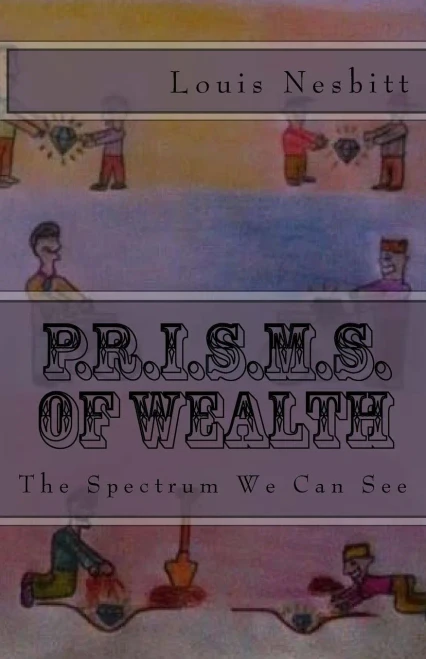 P.R.I.S.M.S. Of Wealth: The Spectrum We Can See